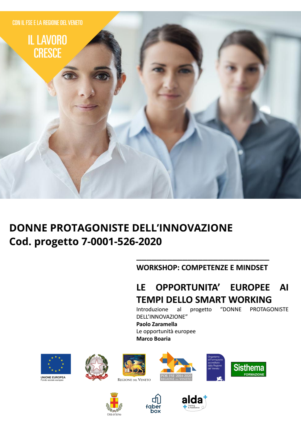 RINVIATO A DATA DA DEFINIRE Donne protagoniste dell'innovazione - Le opportunità europee ai tempi dello smart working